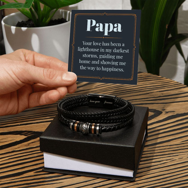 Papa | Your love has been a lighthouse in my darkest storms - Love You Forever Bracelet