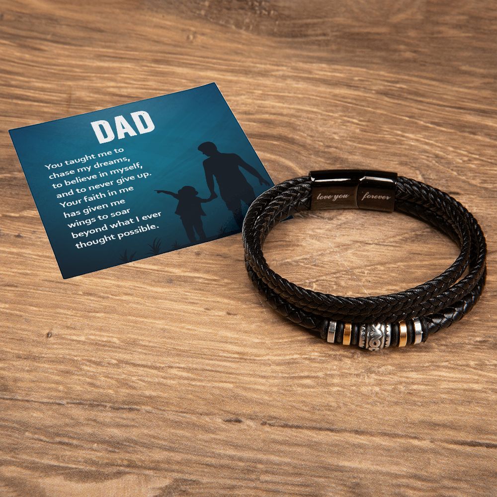 DAD | You taught me to chase my dreams, to believe in myself and to never give up - Love You Forever Bracelet