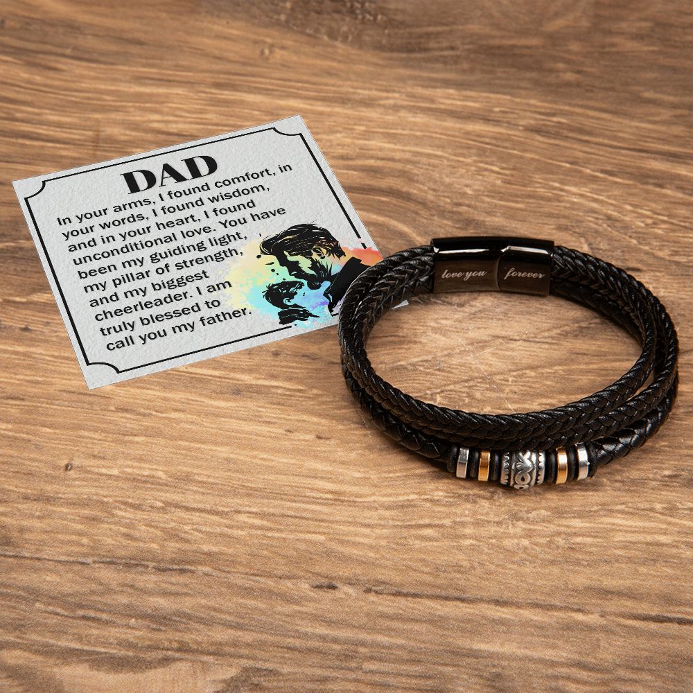 DAD | In your arms, I found comfort, in your words, I found wisdom, and in your heart - Love You Forever Bracelet