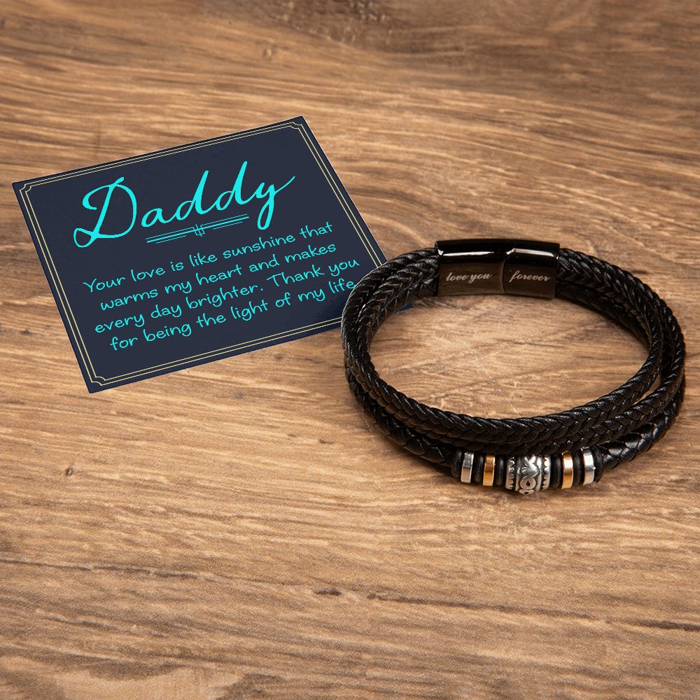 Daddy | Your love is like sunshine that warms my heart and makes every day brighter - Love You Forever Bracelet