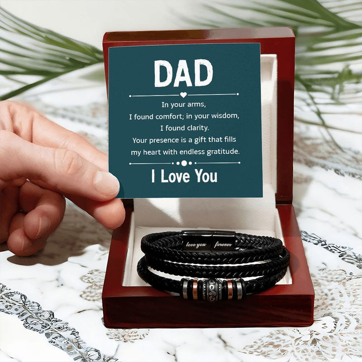 Dad | In your arms, I found comfort; in your wisdom, I found clarity. - Love You Forever Bracelet