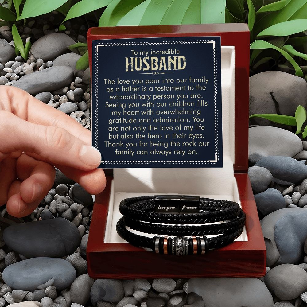 To My incredible Husband | Thank you for being the rock our family can always rely on - Love You Forever Bracelet