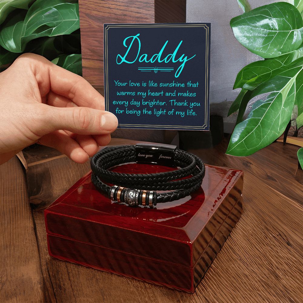 Daddy | Your love is like sunshine that warms my heart and makes every day brighter - Love You Forever Bracelet