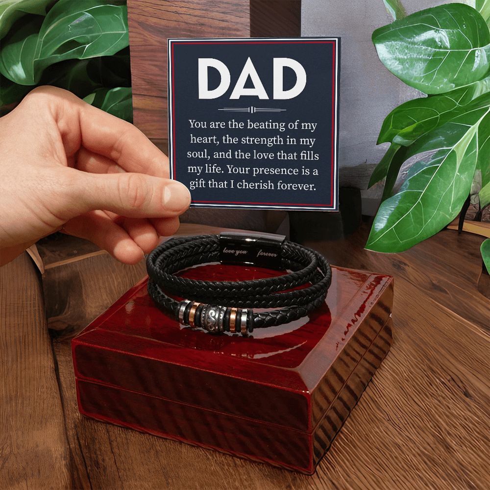 DAD | You are the beating of My Heart, the strength in my soul and the love that fills my life - Love You Forever Bracelet