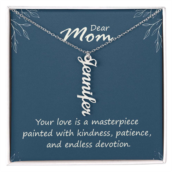 Dear Mom | Your love is a masterpiece, painted with kindness, patience and endless devotion - Multi Vertical Name Necklace