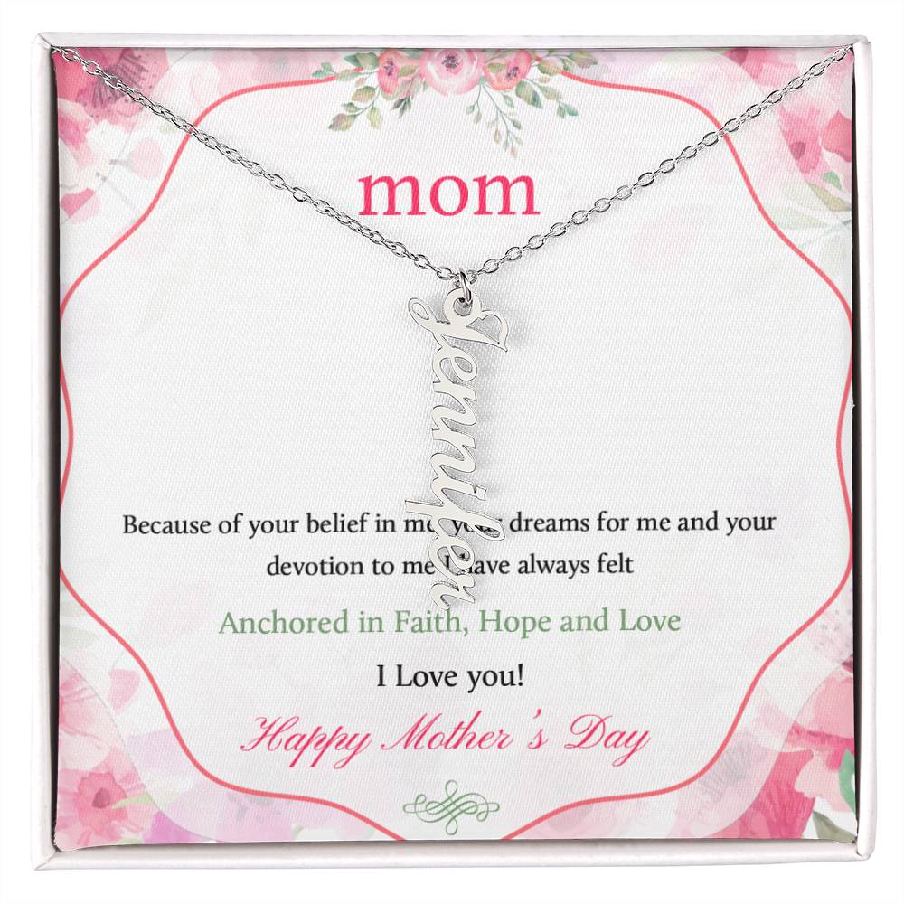 Happy Mother's Day | Your dreams for me and your devotion to me I have always felt - Multi Vertical Name Necklace