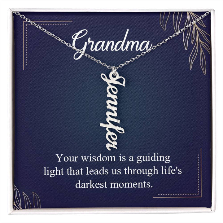 Grandma | Your Wisdom is a guiding light that leads us through life's darkest moments - Multi Vertical Name Necklace