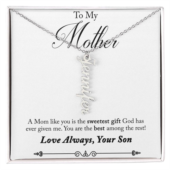 To My Mother | A Mom like you is the sweetest gift God has ever given me - Multi Vertical Name Necklace