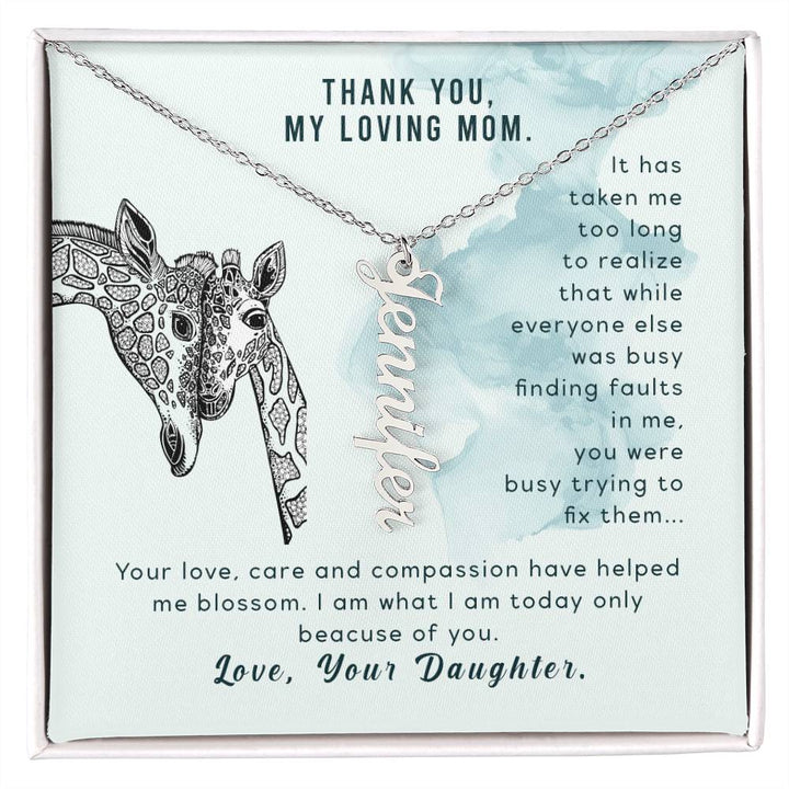 Thank You, My Loving Mom | Your Love, Care and Compassion have helped me blossom - Multi Vertical Name Necklace