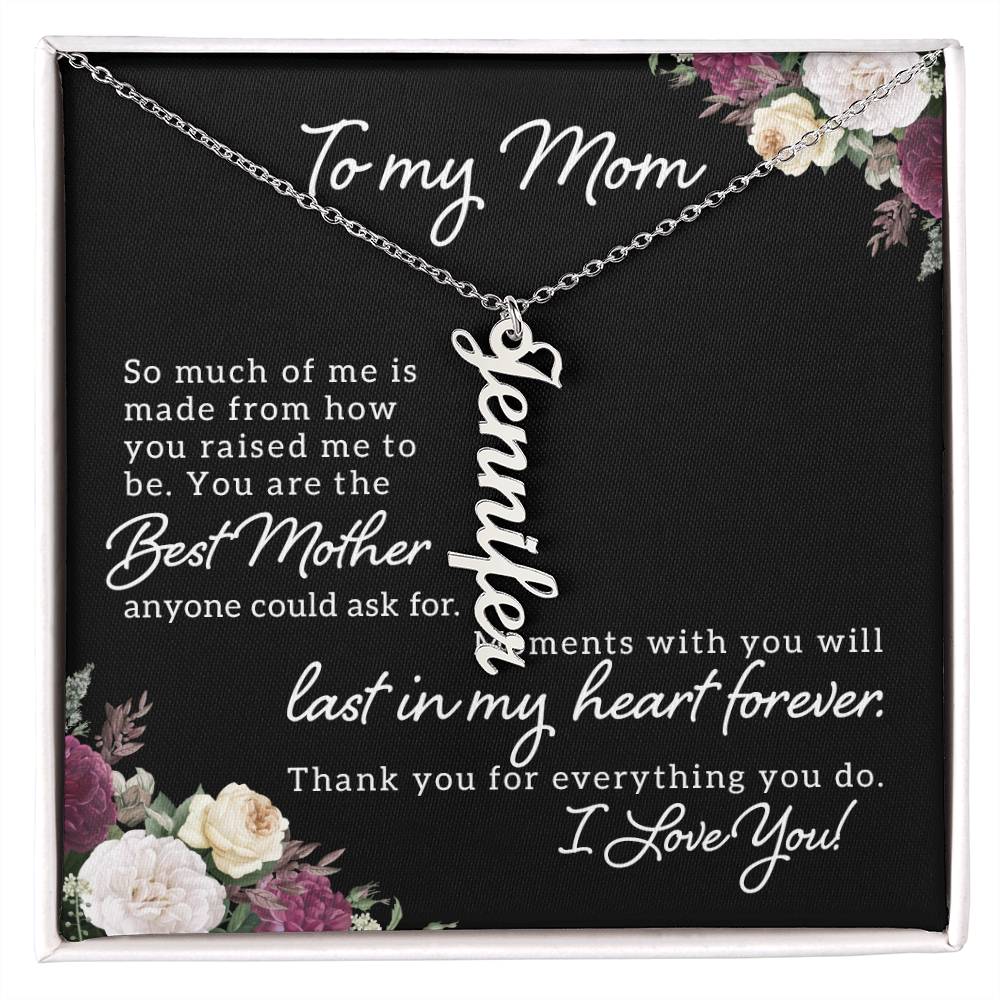 To My Mom | You are the best Mother anyone could ask for - Multi Vertical Name Necklace