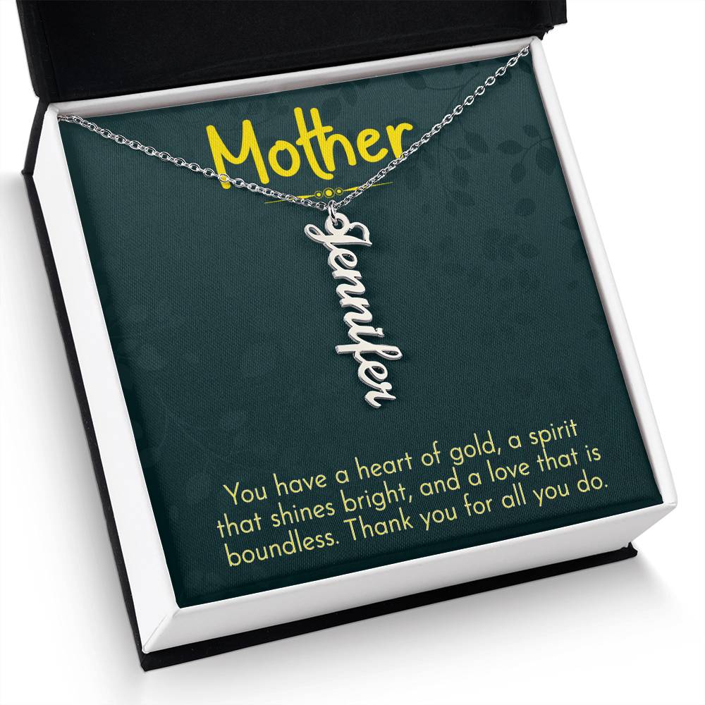 Mother | You have a heart of gold, a spirit that shines bright and a love that is boundless - Multi Vertical Name Necklace