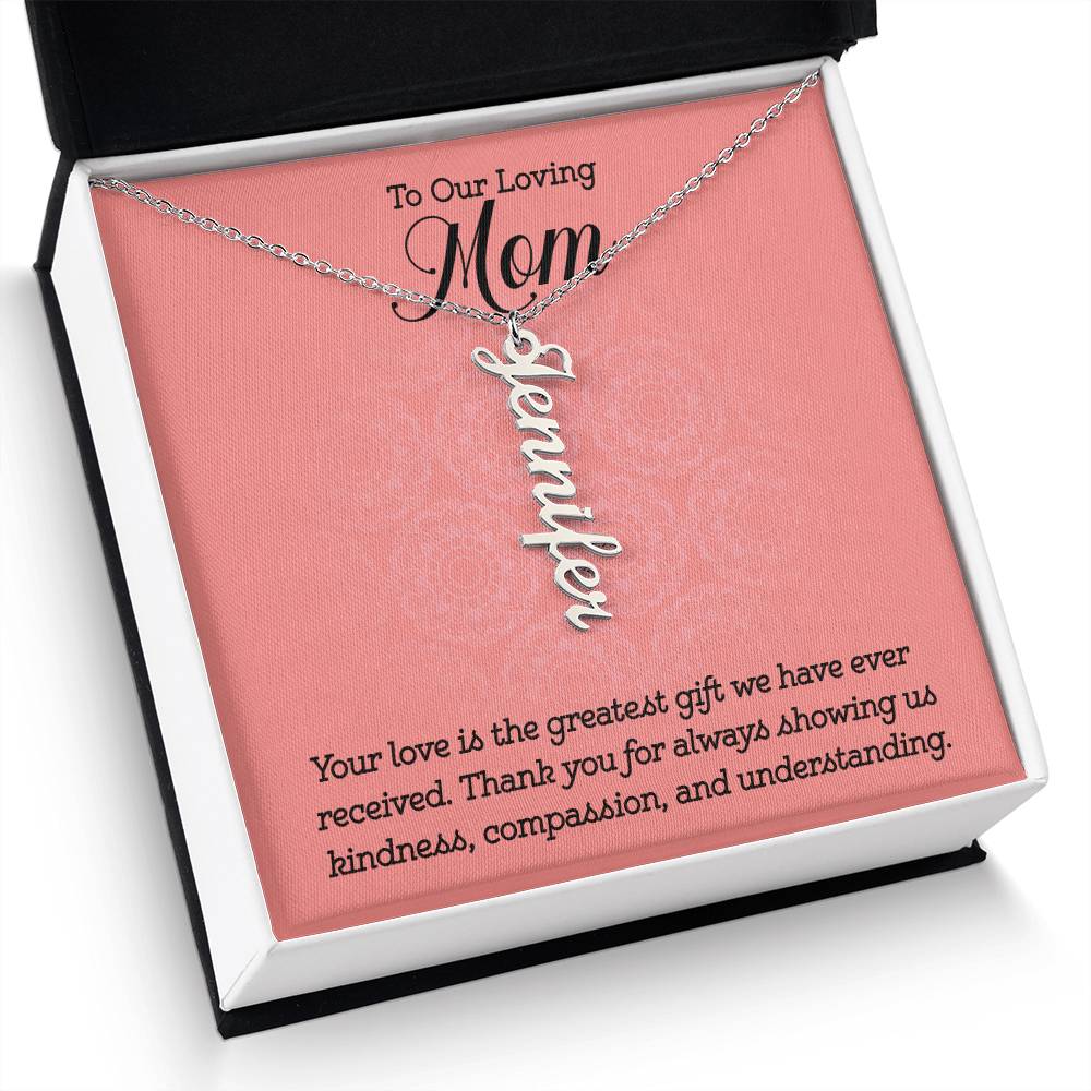 To Our Loving Mom | Your love is the greatest gift we have ever received - Multi Vertical Name Necklace