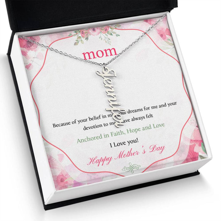 Happy Mother's Day | Your dreams for me and your devotion to me I have always felt - Multi Vertical Name Necklace