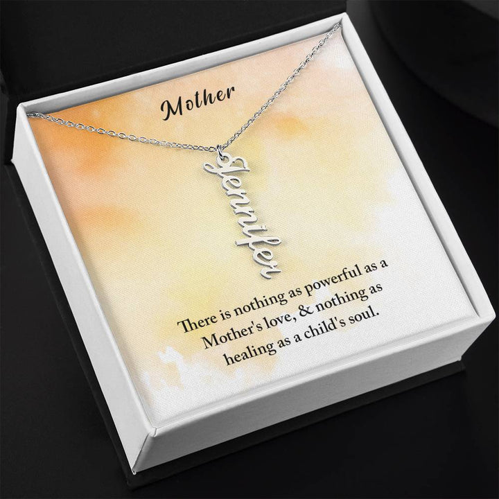 Mother | There is nothing as powerful as Mother's love and nothing as healing as a child's soul - Multi Vertical Name Necklace