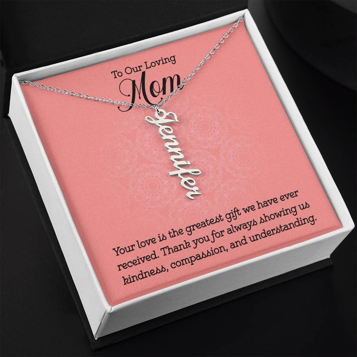 To Our Loving Mom | Your love is the greatest gift we have ever received - Multi Vertical Name Necklace