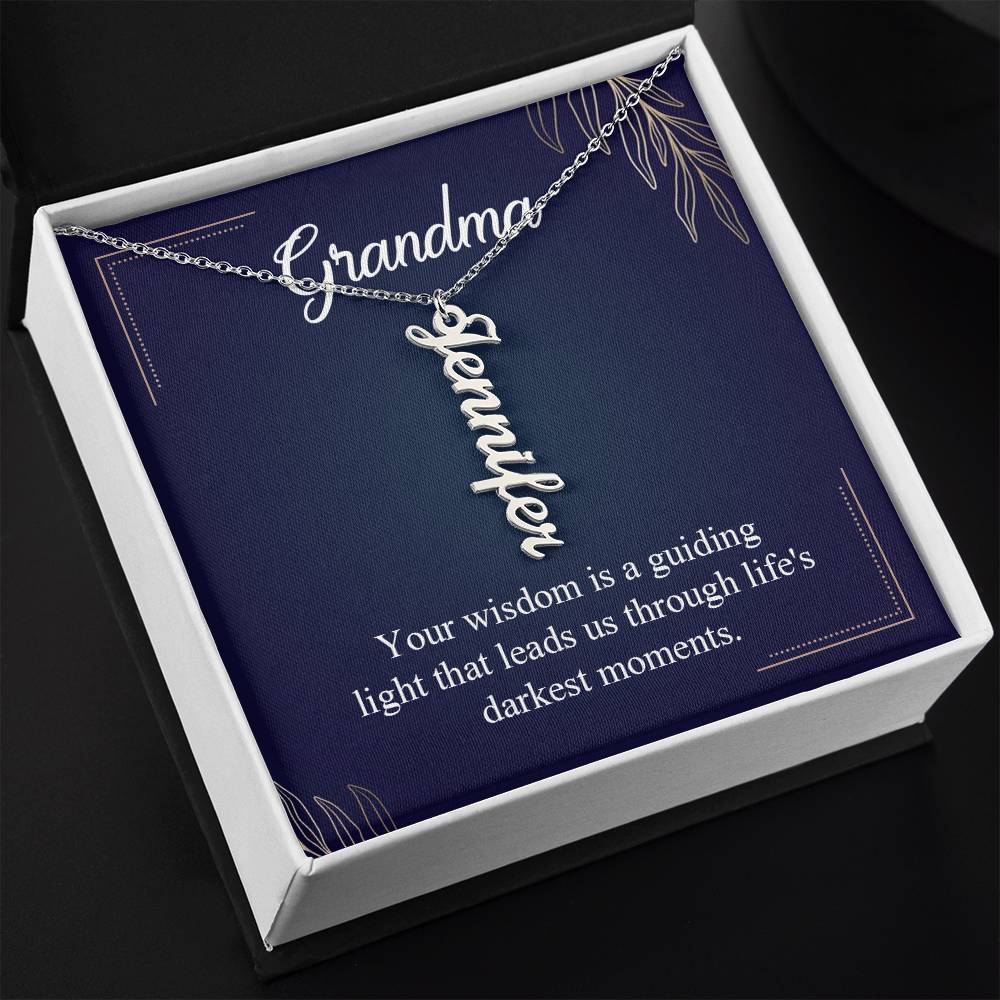 Grandma | Your Wisdom is a guiding light that leads us through life's darkest moments - Multi Vertical Name Necklace