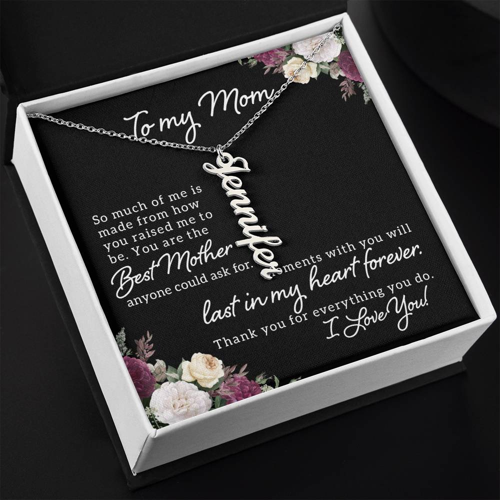 To My Mom | You are the best Mother anyone could ask for - Multi Vertical Name Necklace