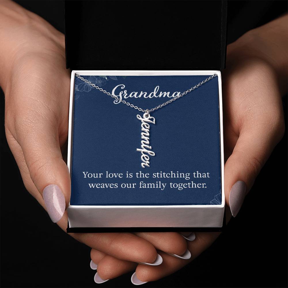 Grandma | Your Love is the stitching that weaves our Family Together - Multi Vertical Name Necklace