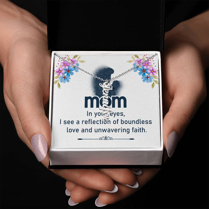 Mom | In your eyes, I see a reflection of boundless love and unwavering faith - Multi Vertical Name Necklace