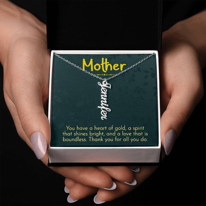 Mother | You have a heart of gold, a spirit that shines bright and a love that is boundless - Multi Vertical Name Necklace