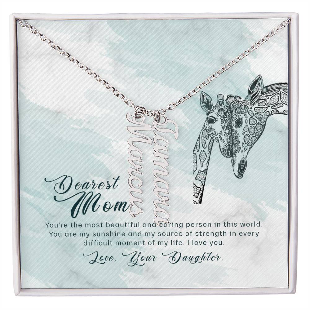 Dearest Mom | You're the most beautiful and caring person in this world - Multi Vertical Name Necklace