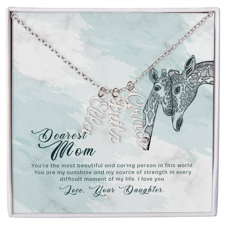 Dearest Mom | You're the most beautiful and caring person in this world - Multi Vertical Name Necklace