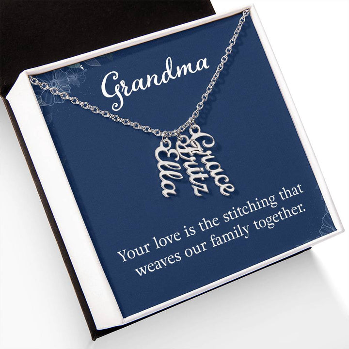 Grandma | Your Love is the stitching that weaves our Family Together - Multi Vertical Name Necklace