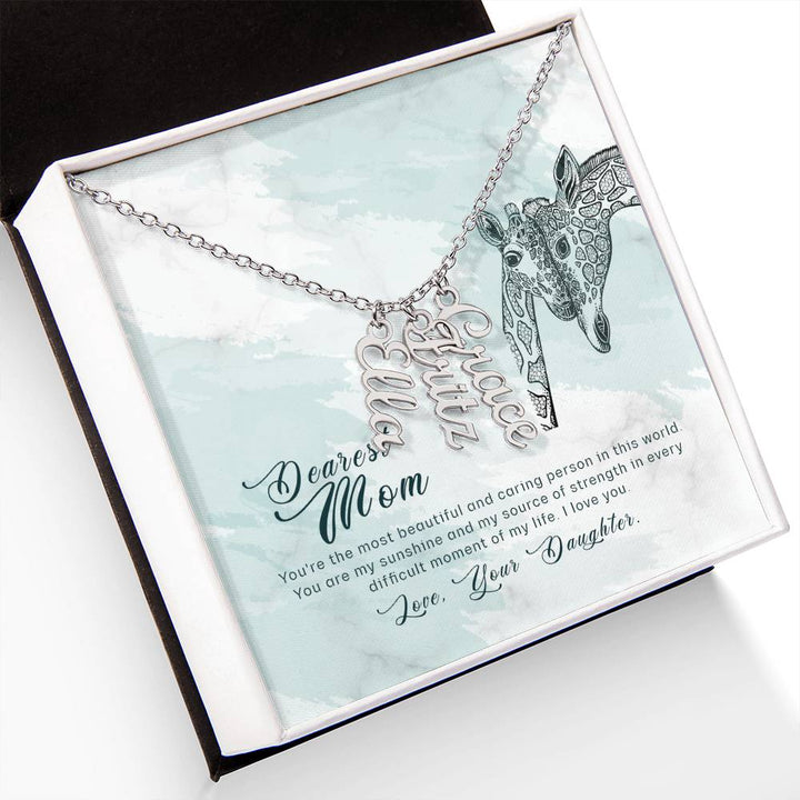 Dearest Mom | You're the most beautiful and caring person in this world - Multi Vertical Name Necklace