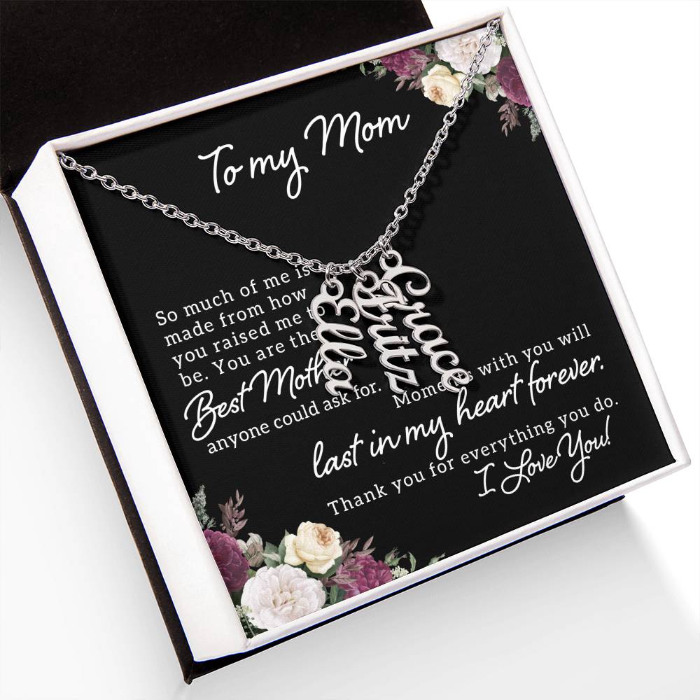 To My Mom | You are the best Mother anyone could ask for - Multi Vertical Name Necklace