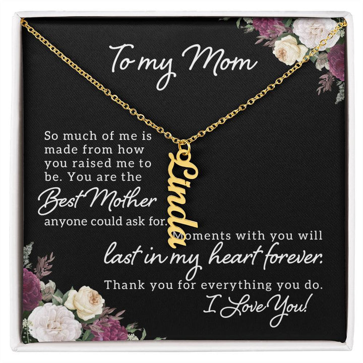 To My Mom | You are the best Mother anyone could ask for - Multi Vertical Name Necklace