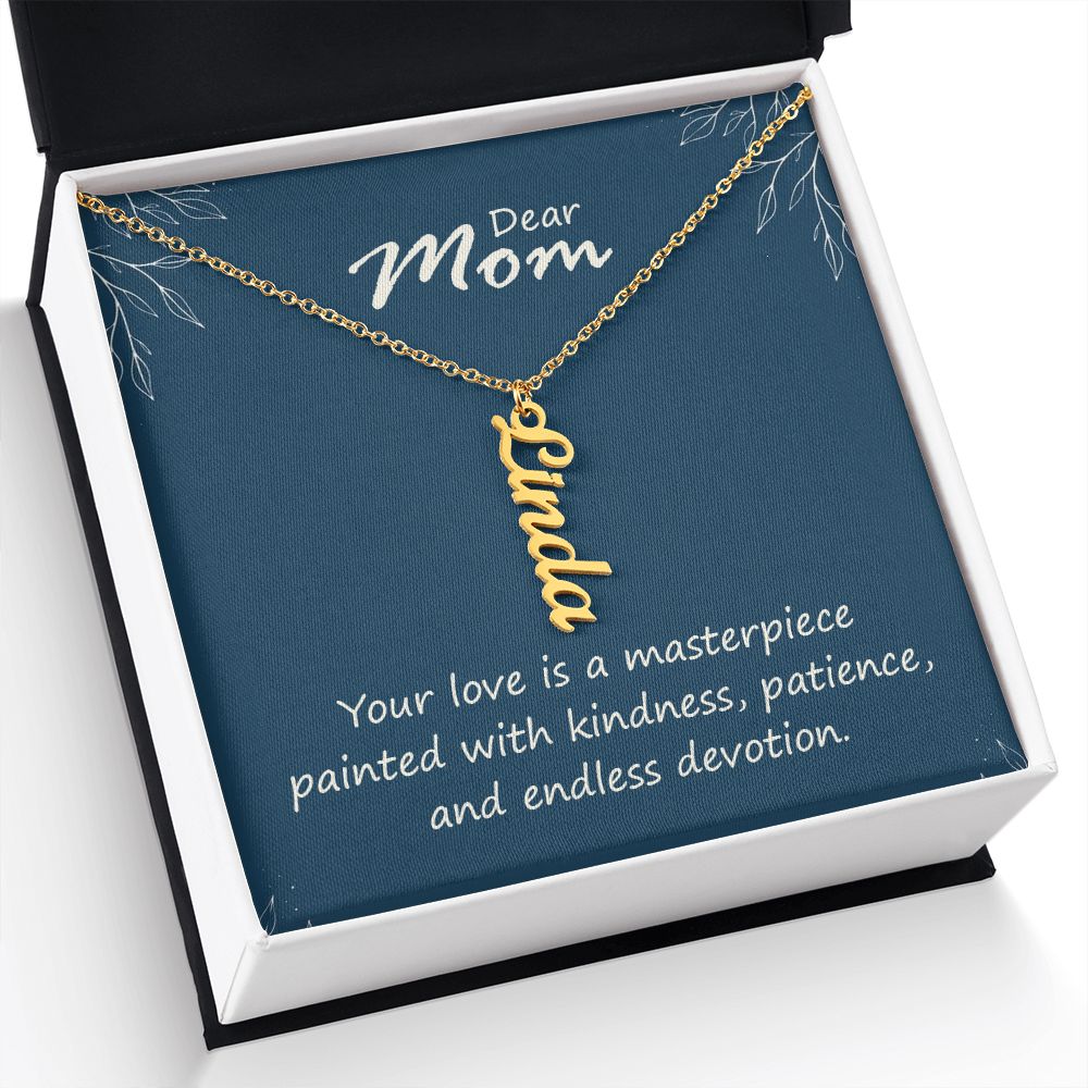 Dear Mom | Your love is a masterpiece, painted with kindness, patience and endless devotion - Multi Vertical Name Necklace