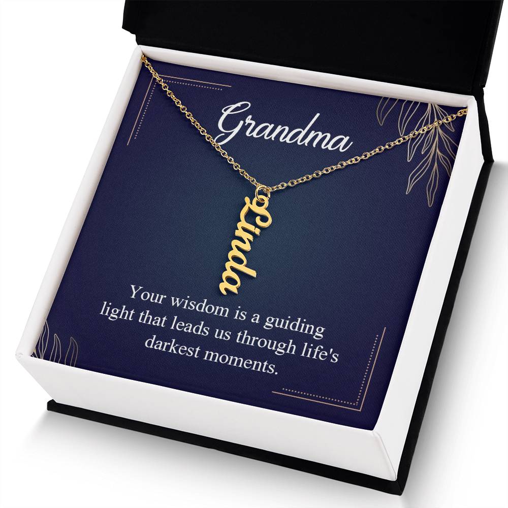 Grandma | Your Wisdom is a guiding light that leads us through life's darkest moments - Multi Vertical Name Necklace