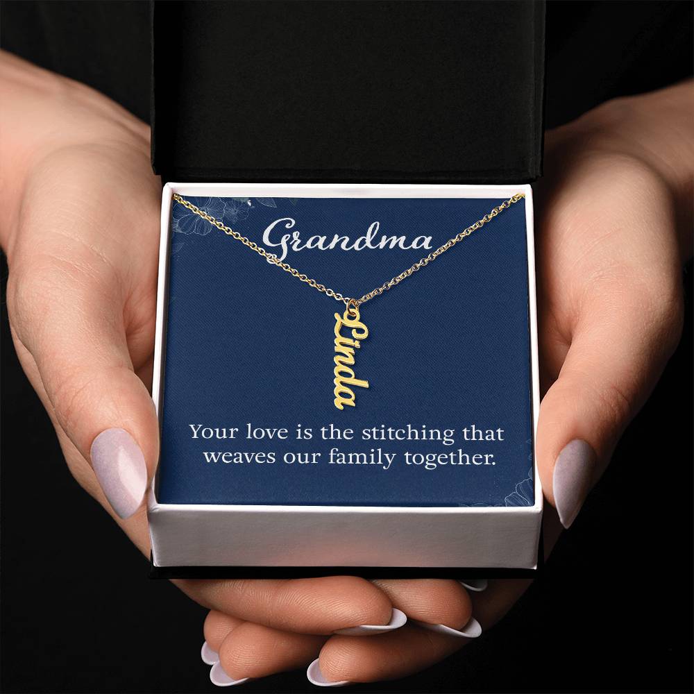 Grandma | Your Love is the stitching that weaves our Family Together - Multi Vertical Name Necklace