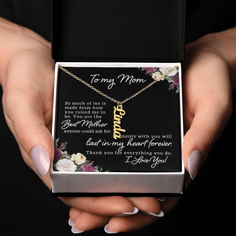 To My Mom | You are the best Mother anyone could ask for - Multi Vertical Name Necklace