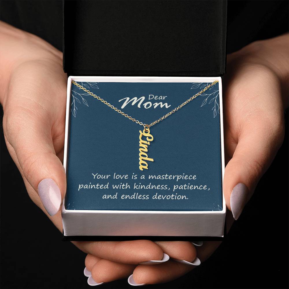 Dear Mom | Your love is a masterpiece, painted with kindness, patience and endless devotion - Multi Vertical Name Necklace