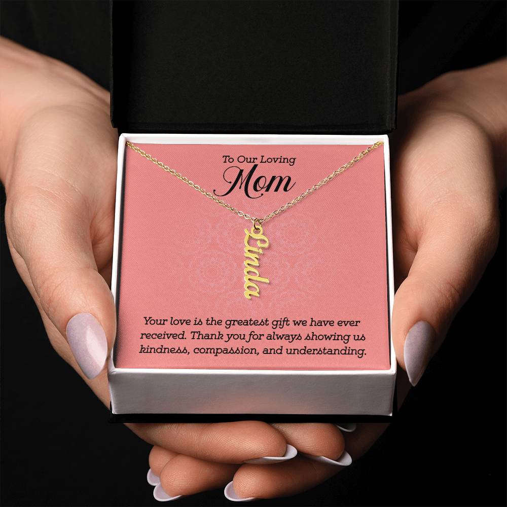 To Our Loving Mom | Your love is the greatest gift we have ever received - Multi Vertical Name Necklace