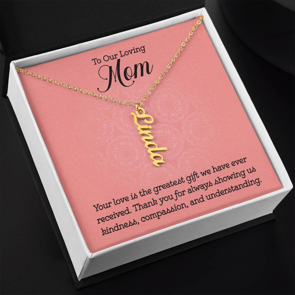 To Our Loving Mom | Your love is the greatest gift we have ever received - Multi Vertical Name Necklace