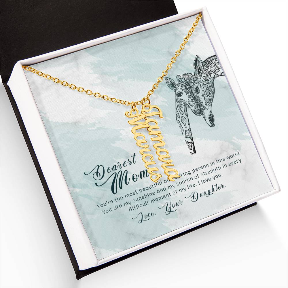 Dearest Mom | You're the most beautiful and caring person in this world - Multi Vertical Name Necklace