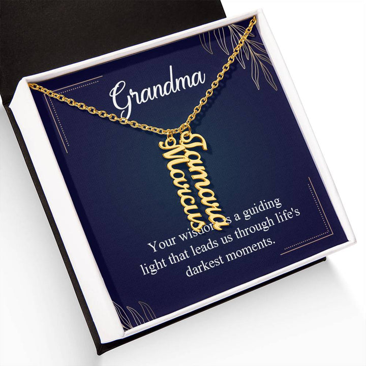 Grandma | Your Wisdom is a guiding light that leads us through life's darkest moments - Multi Vertical Name Necklace