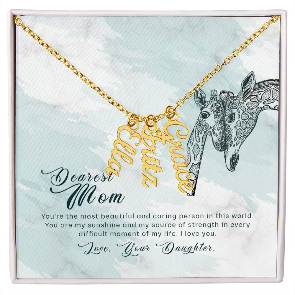 Dearest Mom | You're the most beautiful and caring person in this world - Multi Vertical Name Necklace