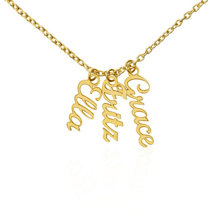 To My Mom | You continue to influence how I live mine. I am forever grateful - Multi Vertical Name Necklace