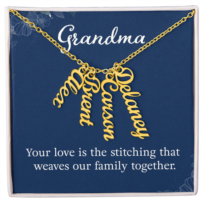 Grandma | Your Love is the stitching that weaves our Family Together - Multi Vertical Name Necklace