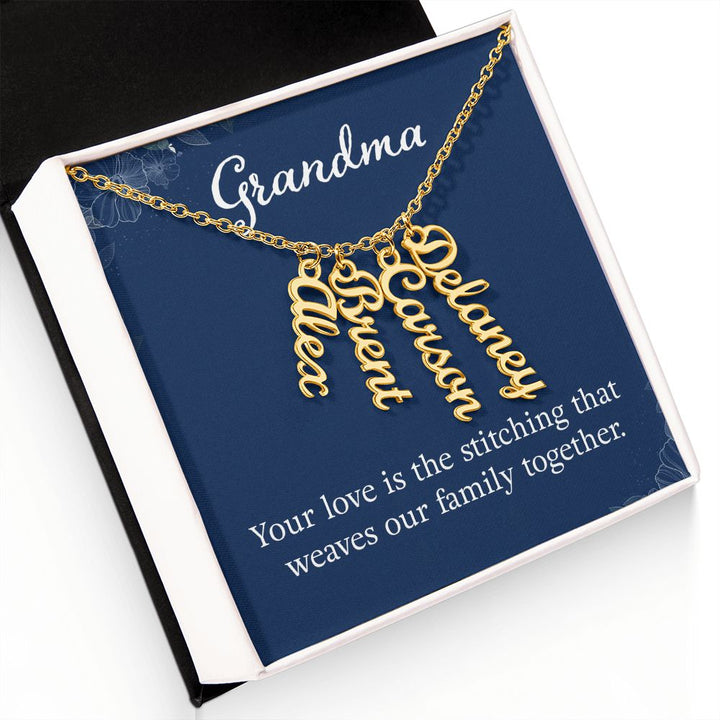 Grandma | Your Love is the stitching that weaves our Family Together - Multi Vertical Name Necklace