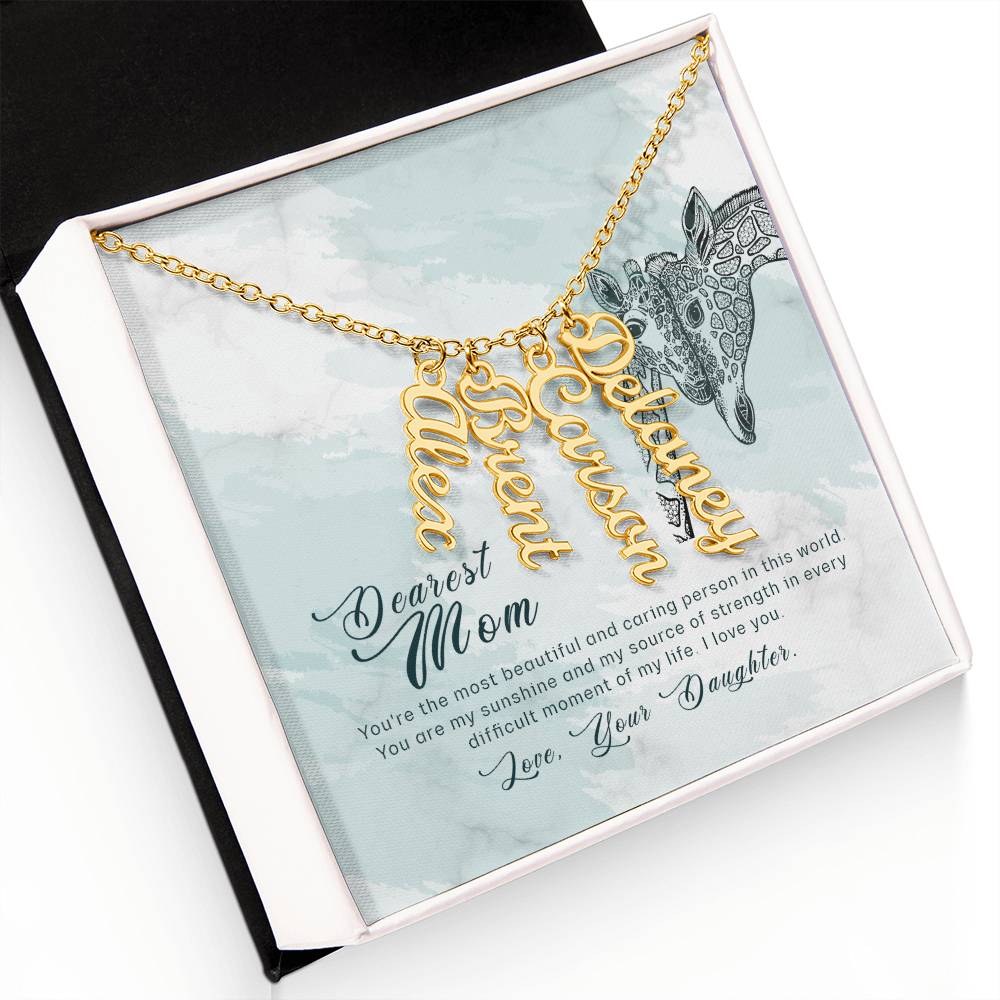 Dearest Mom | You're the most beautiful and caring person in this world - Multi Vertical Name Necklace