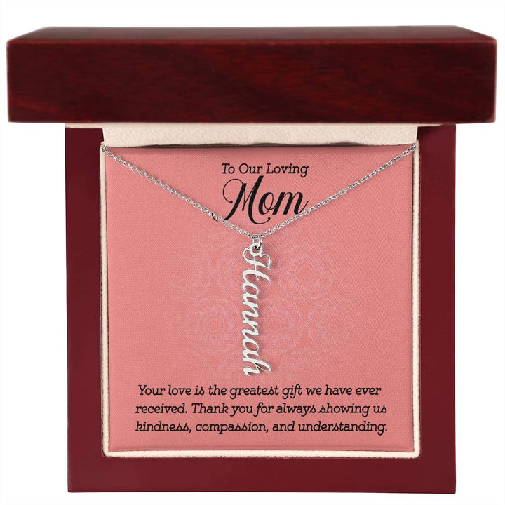 To Our Loving Mom | Your love is the greatest gift we have ever received - Multi Vertical Name Necklace