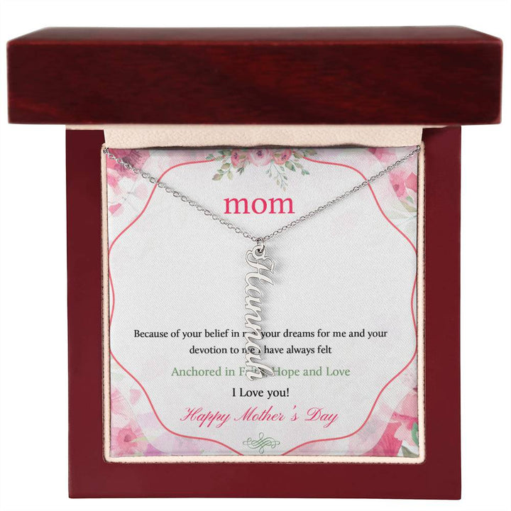 Happy Mother's Day | Your dreams for me and your devotion to me I have always felt - Multi Vertical Name Necklace