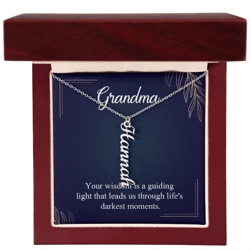 Grandma | Your Wisdom is a guiding light that leads us through life's darkest moments - Multi Vertical Name Necklace