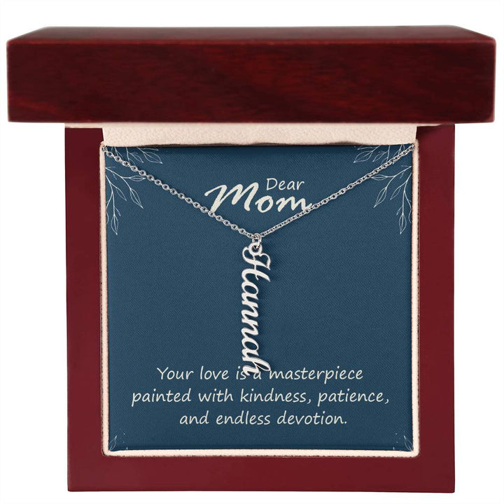 Dear Mom | Your love is a masterpiece, painted with kindness, patience and endless devotion - Multi Vertical Name Necklace