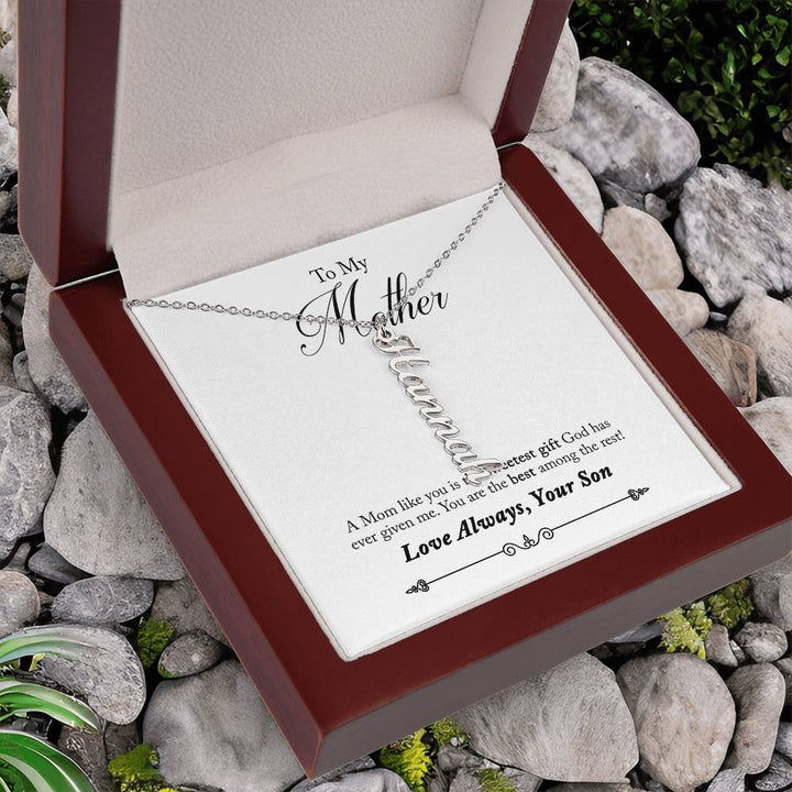 To My Mother |  A Mom like you is the sweetest gift God has ever given me - Multi Vertical Name Necklace