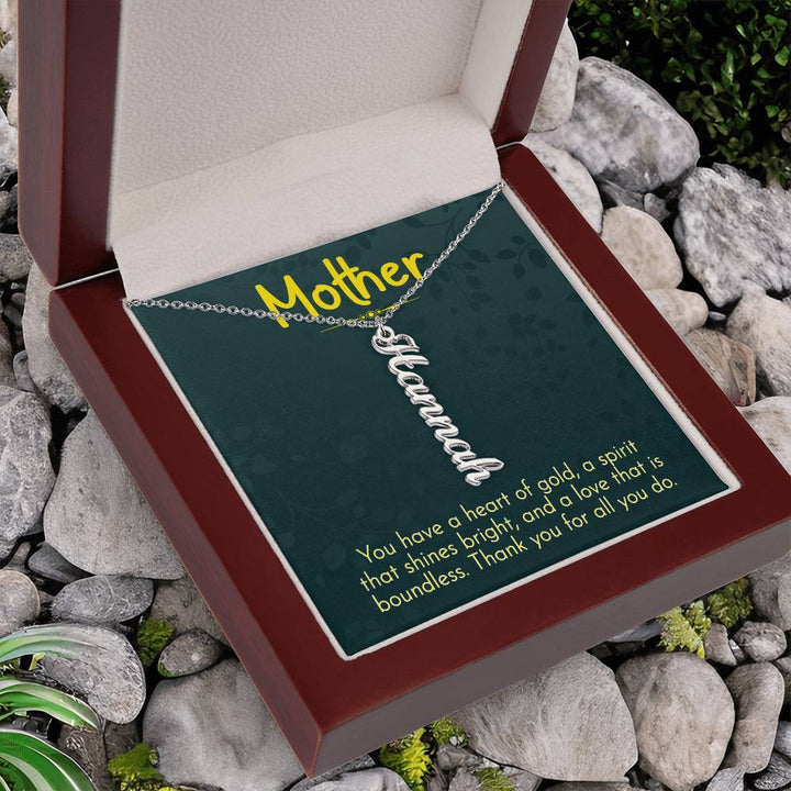 Mother | You have a heart of gold, a spirit that shines bright and a love that is boundless - Multi Vertical Name Necklace